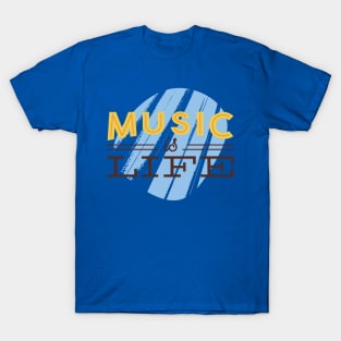 Music Is Life T-Shirt